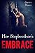 Her Stepbrother’s Embrace (First Time Pregnancy Romance)