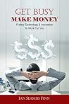 Get Busy Make Money by Ian Seamus Finn