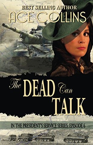 The Dead Can Talk (In the President's Service #6)