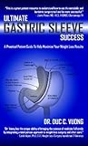 Book cover for Ultimate Gastric Sleeve Success: A Practical Patient Guide to Help Maximize Your Weight Loss Results
