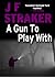 A Gun to Play With (Inspector Pitt Detective series Book 4)