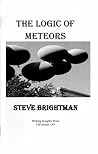 The Logic of Meteors by Steve Brightman