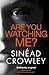 Are You Watching Me