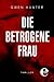 Die betrogene Frau: Thriller (German Edition)