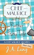 Chef Maurice and the Rather Fishy Tale, A Short Story Prequel