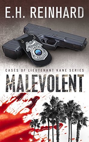 Malevolent (Cases of Lieutenant Kane, #1)