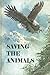 Saving the Animals by Armando Ang