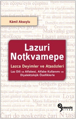 Lazuri Notkvamepe - Lazca Deyimler ve Atasözleri (Paperback)