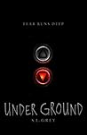 Under Ground by S.L. Grey