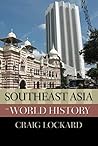 Southeast Asia in World History by Craig A. Lockard