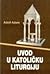 Uvod u katoličku liturgiju