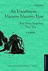 Aa Maratheyum Marannu Marannu Njan: And Slowly Forgetting That Tree …