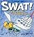 Swat!: A Fly's Guide to Sta...