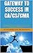 Gateway to Success in CA/CS/CMA: Motivation Tool for Students & professional Chartered Accountant / Company Secretary / Cost & Management Accountant