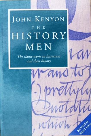 The history men: The historical profession in England since the Renaissance (Paperback)