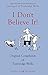 I Don't Believe it!: Outraged Letters from Middle England
