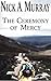 The Ceremony of Mercy