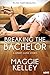 Breaking the Bachelor by Maggie Kelley