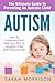 Autism: The Ultimate Guide ...