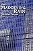 The Maddening Rain