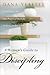 A Woman's Guide to Discipling: Inspiration, Advice, and Practical Tools for Helping Others Grow (Maya Davis)