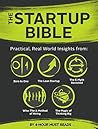 The Startup Bible Bundle #1 - Practical, Real World Insights from:  Zero to One, The Lean Startup, The E-Myth Revisited, Who: The A Method of Hiring, and The Magic of Thinking Big