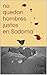 No quedan hombres justos en Sodoma (Spanish Edition)
