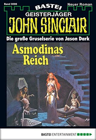 John Sinclair 96: Asmodinas Reich (2. Teil) (German Edition)