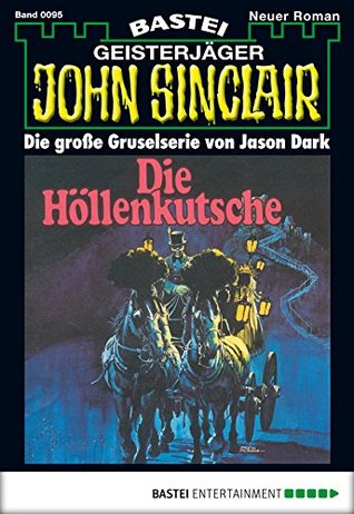John Sinclair 95: Die Höllenkutsche (1. Teil) (German Edition)