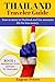 Thailand Travel Guide: Step-By-Step Instruction On How To Move To Thailand And Live Awesome Life For Less Money.Book 1 Preparing Your Moving To Thailand ... (Thailand Travel Guide for Better Life)