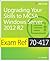 Exam Ref 70-417 Upgrading from Windows Server 2008 to Windows Server 2012 R2 (MCSA)