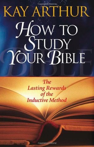 How to Study Your Bible: The Lasting Rewards of the Inductive Method (Paperback)