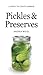 Pickles and Preserves: a Savor the South cookbook