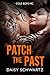 Patch the Past (Cole Boys MC)