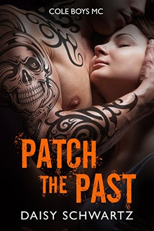 Patch the Past (Cole Boys MC)
