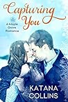 Capturing You by Katana Collins