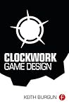 Book cover for Clockwork Game Design