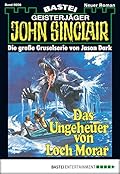 John Sinclair 56: Das Ungeheuer von Lorach Morar (1. Teil)