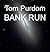Bank Run by Tom Purdom