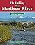 Fly Fishing the Madison River: An Excerpt from Fly Fishing Montana