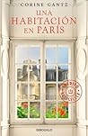 Una habitación en París by Corine Gantz