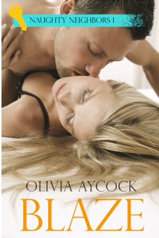 Blaze (Naughty Neighbors #1)