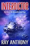 Interdictor: Book One of The Unknowable Enemy Trilogy