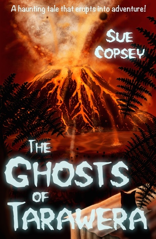 The Ghosts of Tarawera (Spooky Adventures, #2)