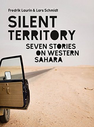 Silent Territory: Seven Stories on Western Sahara (Kindle Edition)