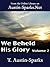 We Beheld His Glory - Volume 2