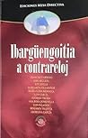 Ibargüengoitia a contrareloj