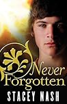 Never Forgotten by Stacey Nash