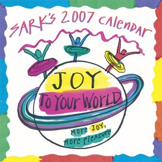 Sark's Joy to Your World (Calendar)