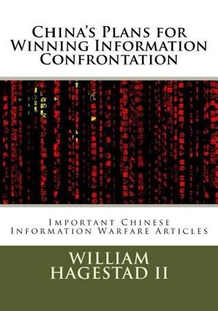China’s Plans for Winning Information Confrontation: Important Chinese Information Warfare Articles 信息對抗- Information Confrontation (Kindle Edition)